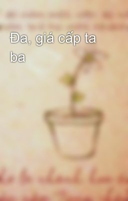 Đa, giá cấp ta ba