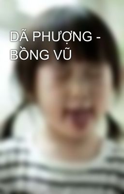 DÃ PHƯỢNG - BỒNG VŨ