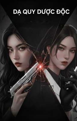 Dạ Quy Dược Độc. 