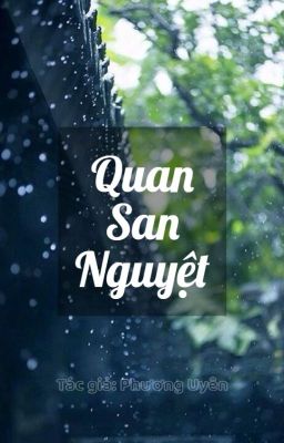 [DÃ SỬ] QUAN SAN NGUYỆT