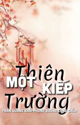 [Dã sử Việt] Một Kiếp Thiên Trường-Trần Quang Khải,Phụng Dương Công Chúa