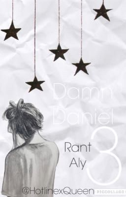 DaaaaamnDaniel ||RantAly||