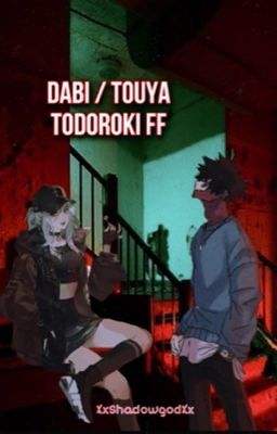 Dabi / Touya Todoroki ff