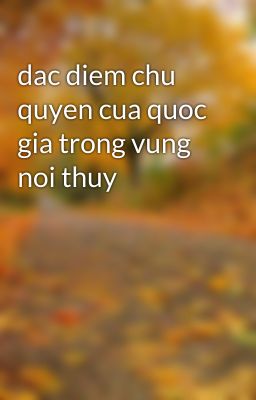 dac diem chu quyen cua quoc gia trong vung noi thuy