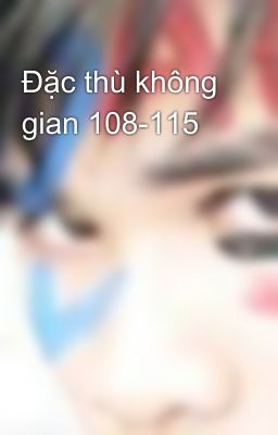 Đặc thù không gian 108-115