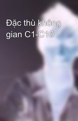 Đặc thù không gian C1-C10