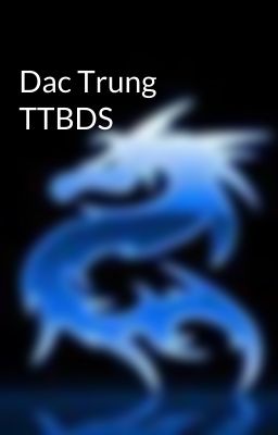 Dac Trung TTBDS