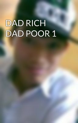 DAD RICH DAD POOR 1