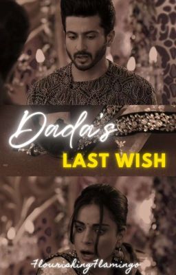 Dada's Last Wish 🌠