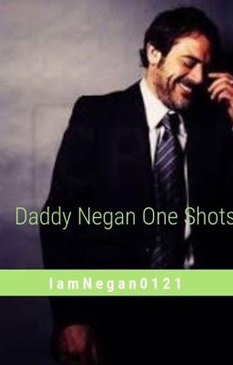 Daddy Negan One Shots