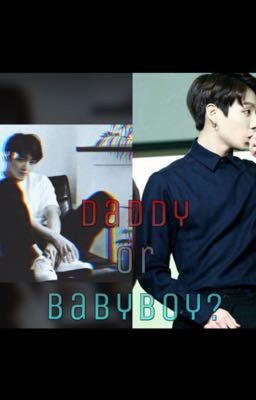 Daddy or Babyboy? Vkook 