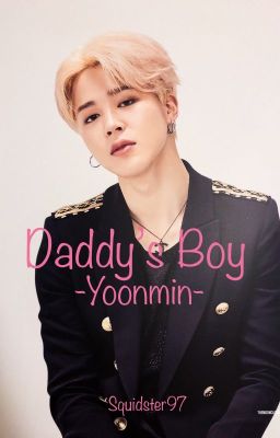 Daddy's Boy // Yoonmin