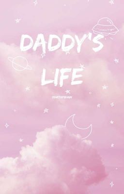 Daddy's life | XiuYeol |