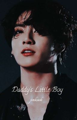 {Daddy's Little Boy}•|jinkook|•