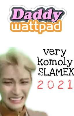 DADDY WATTPAD - verykomoly slam