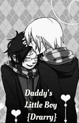 Daddys little boy (Drarry) {DDLB}