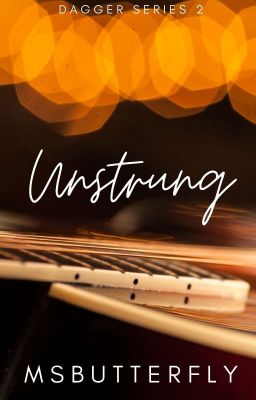 Dagger Series #2: Unstrung