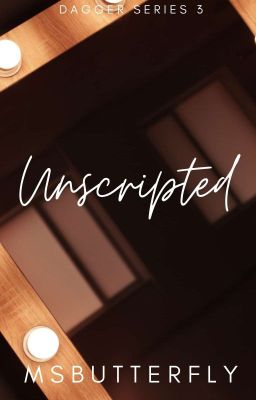 Dagger Series #3: Unscripted