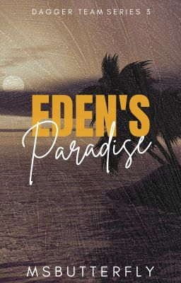 Dagger Team Series #3: Eden's Paradise