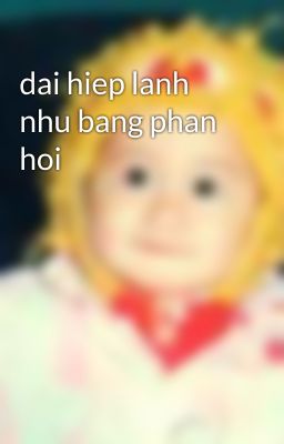 dai hiep lanh nhu bang phan hoi