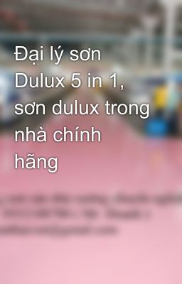 Đại lý sơn Dulux 5 in 1, sơn dulux trong nhà chính hãng