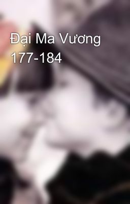 Đại Ma Vương 177-184