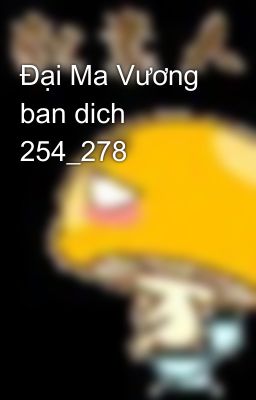 Đại Ma Vương ban dich 254_278