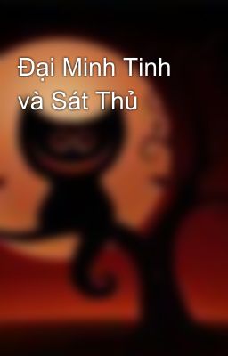 Đại Minh Tinh và Sát Thủ