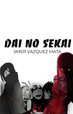 Dai No Sekai |NARUTO🌀