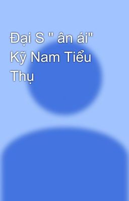 Đại S 