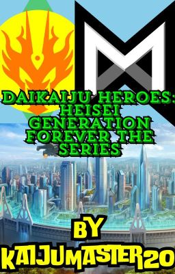 DaiKaiju Heroes: Heisei Generation Forever the Series