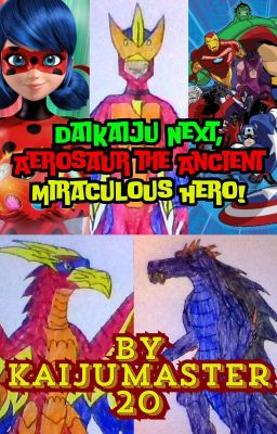 DaiKaiju Next, Aerosaur the Ancient Miraculous Hero!