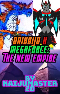 DaiKaiju X Megaforce: The New Empire