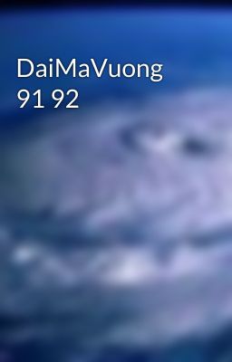 DaiMaVuong 91 92