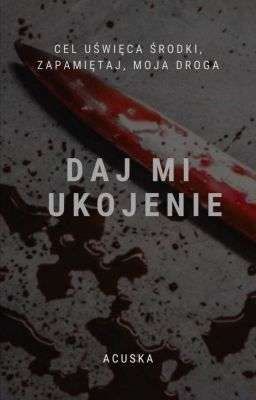 Daj Mi Ukojenie | Yandere Boy x Reader |