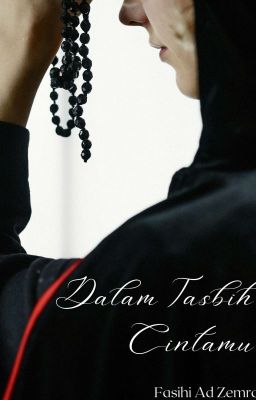 Dalam Tasbih Cintamu [PINDAH DI DREAME]