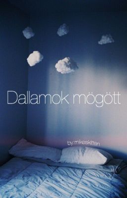 Dallamok mögött