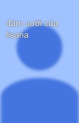 đám cưới của lisana