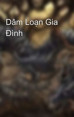 Dâm Loạn Gia Đình