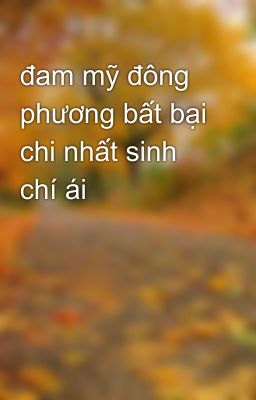 đam mỹ đông phương bất bại chi nhất sinh chí ái