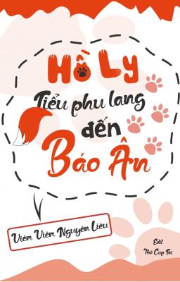 (Đam mỹ - Edit) Hồ ly tiểu phu lang đến báo ân