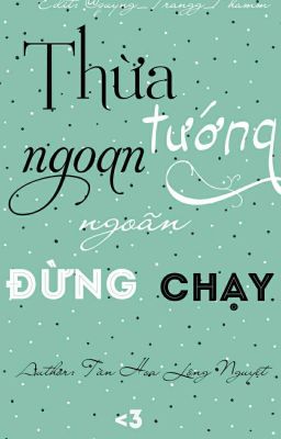 [ĐAM MỸ ] [Edit -Hoàn] Thừa tướng ngoan ngoãn đừng chạy 