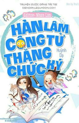 [Đam mỹ] Hàn Lâm Công Tử thăng chức ký