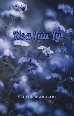 [Đam mỹ] Hoa lưu ly