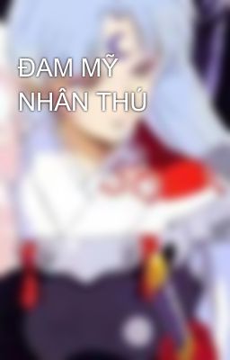 ĐAM MỸ NHÂN THÚ