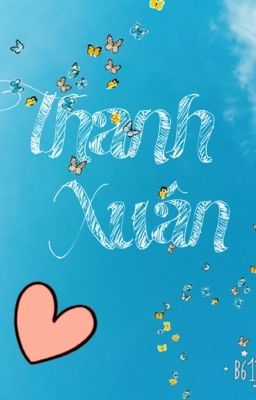 [Đam Mỹ] {Nhật Ký} Thanh Xuân!