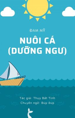 [Đam Mỹ] Nuôi Cá (Dưỡng Ngư)