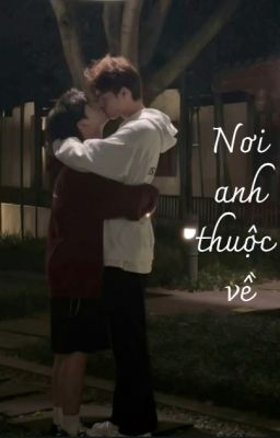 Đam mỹ - Oneshot - Thiên Yết x Xử Nữ | NƠI ANH THUỘC VỀ
