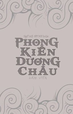 [ Đam Mỹ ] PHONG KIÊN DƯƠNG CHÂU