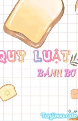 [Đam Mỹ] Quy Luật Bánh Bơ